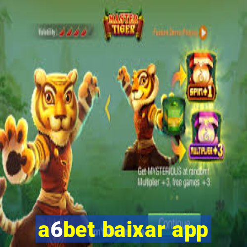 a6bet baixar app